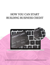 Load image into Gallery viewer, How To Build EXCELLENT Business Credit